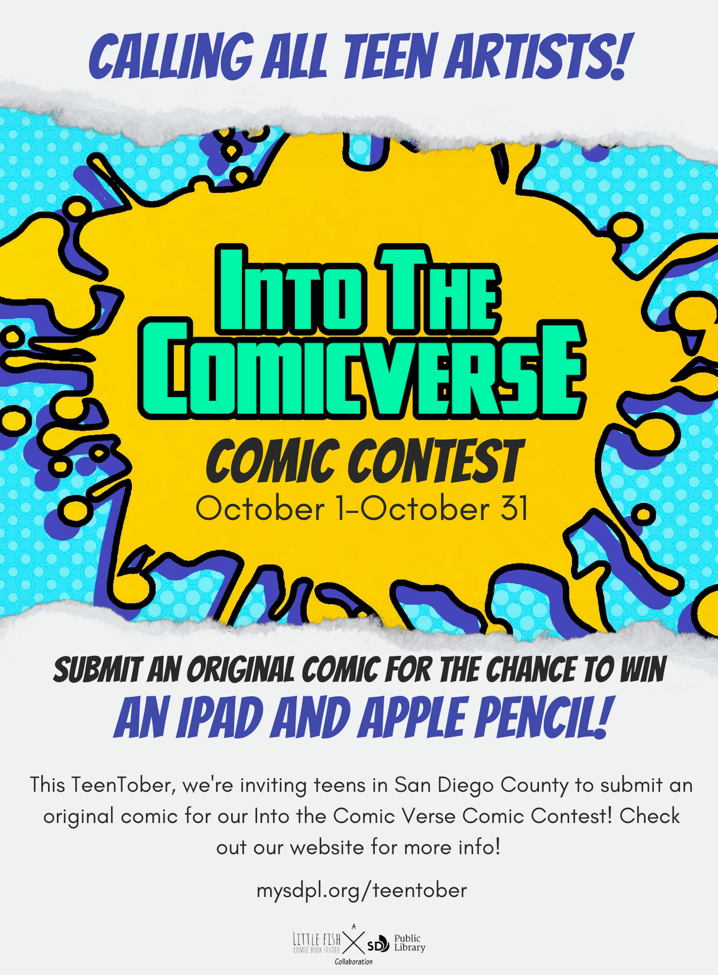 Yellow blob on cyan background. Top of graphic says "Calling All Teen Artists!" Center of Flyer says "Into the Comic Verse Comic Contest: October 1-October 31. 