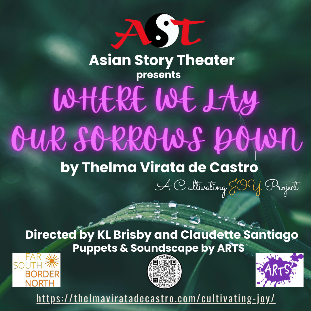 Asian Story Theater's logo and text reading "Where We Lay Our Sorrows Down"