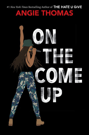 Book Cover: Woman stands holding a microphone in one hand with other hand up in the air.  Title "On The Come Up" is in white in contrast to a black cover..