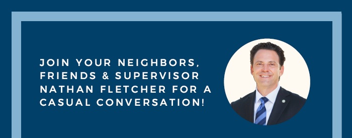 "Join your neighbors, friends & supervisor Nathan Fletcher for a casual conversation!" picture of Nathan Fletcher