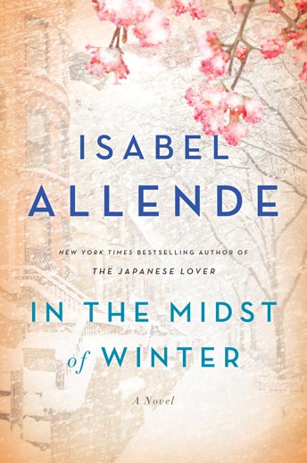 Book Cover: Shows a peach colored snowy wintery scene on a sidewalk with buildings on the left and flowers on the upper right. Says "Isabel Allende, In The Midst of Winter"