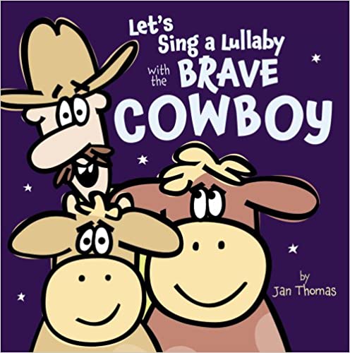 Cover image of Let's Sing a Lullaby with the Brave Cowboy by Jan Thomas