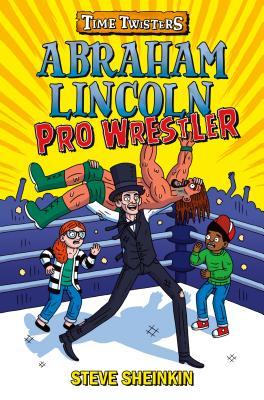 Abraham Lincoln Pro Wrestler book jacket