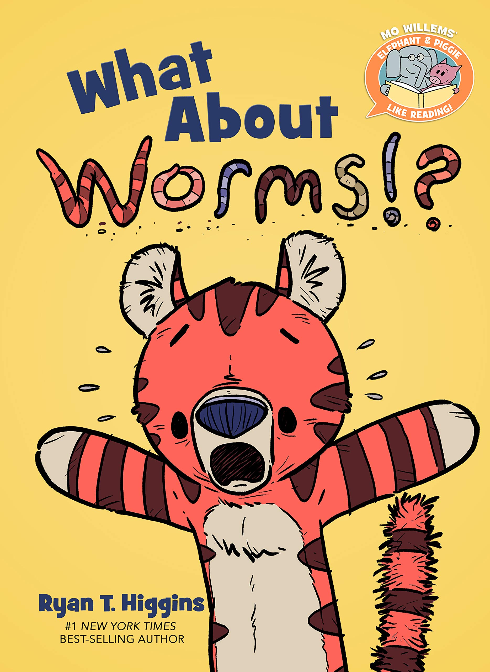 Cover of book What About Worms by Ryan T Higgins shows a cartoon tiger looking worried