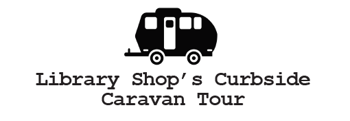 Image of a trailer with text below reading "Library Shop's Curbside Caravan Tour"