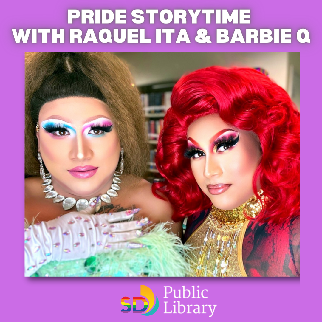 SDPL PRIDE Drag Queen Storytime with Rauel Ita & Barbie Q, performers in bright costumes & wigs. 