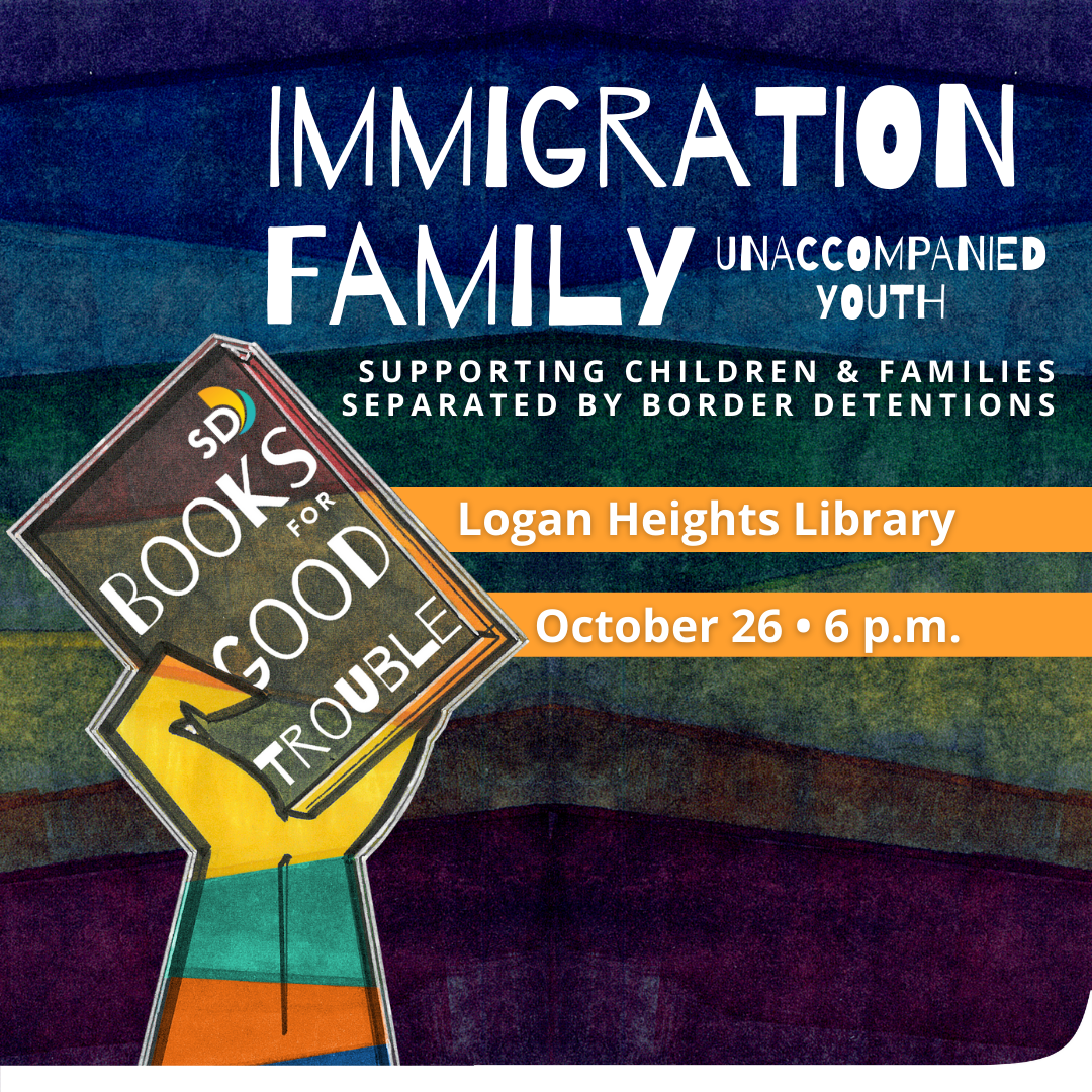 Immigration, Family and unaccompanied youth [Books for Good Trouble Book and Fist Graphic]