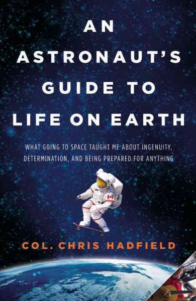 An Astronaut's guide to life on earth book cover