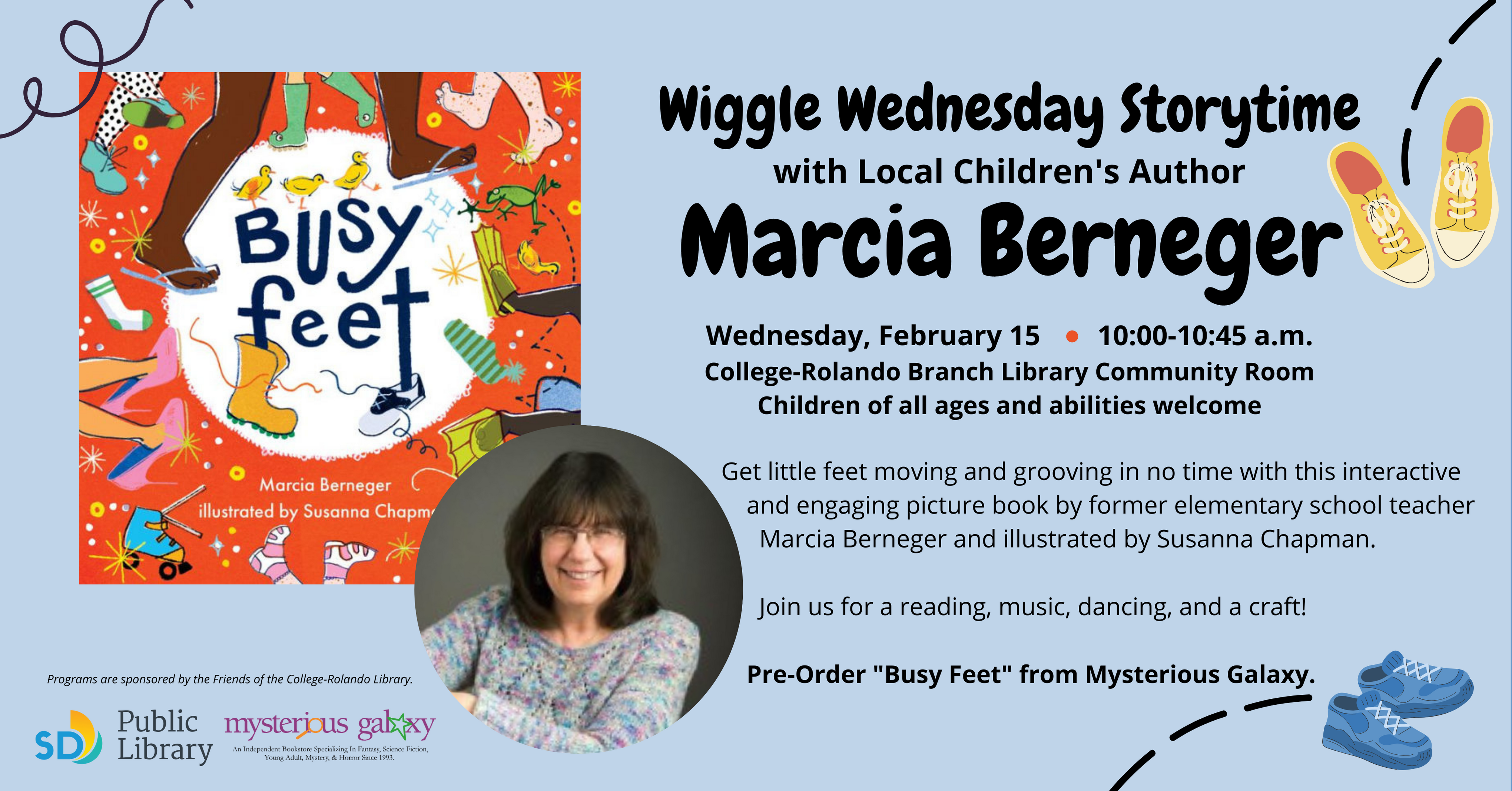 .      Get little feet moving and grooving in no time with this interactive .          and engaging picture book by former elementary school teacher .            Marcia Berneger and illustrated by Susanna Chapman.  .            Join us for a reading, music, dancing, and a craft!  .          Pre-Order "Busy Feet" from Mysterious Galaxy. 