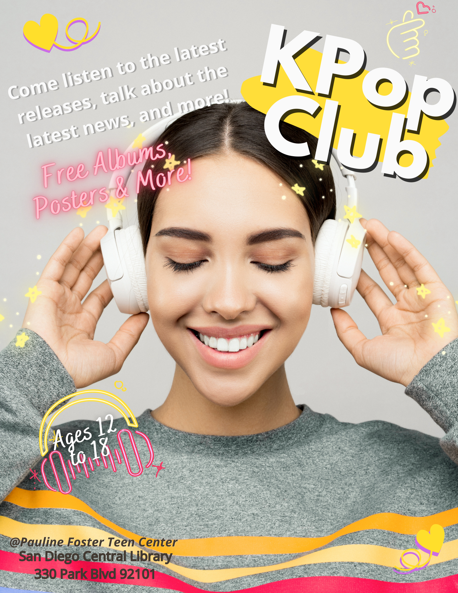 Come listen to the latest releases, talk about the latest news, and more! Free albums. Ages 12-18. @Pauline Foster Teen Center. San Diego Central Library, 330 Park Blvd. 92101.   