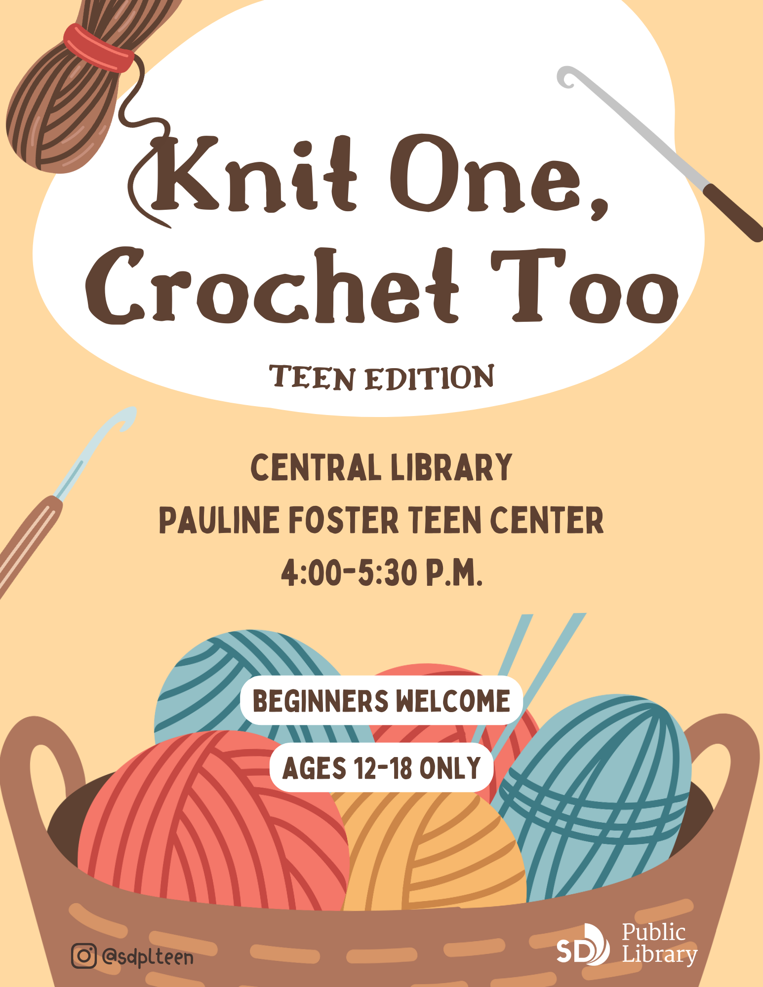Knit One, Crochet Too (Teen Edition). Central Library, Pauline Foster Teen Center, 4-5:30pm. Beginners welcome. Ages 12-18 only.