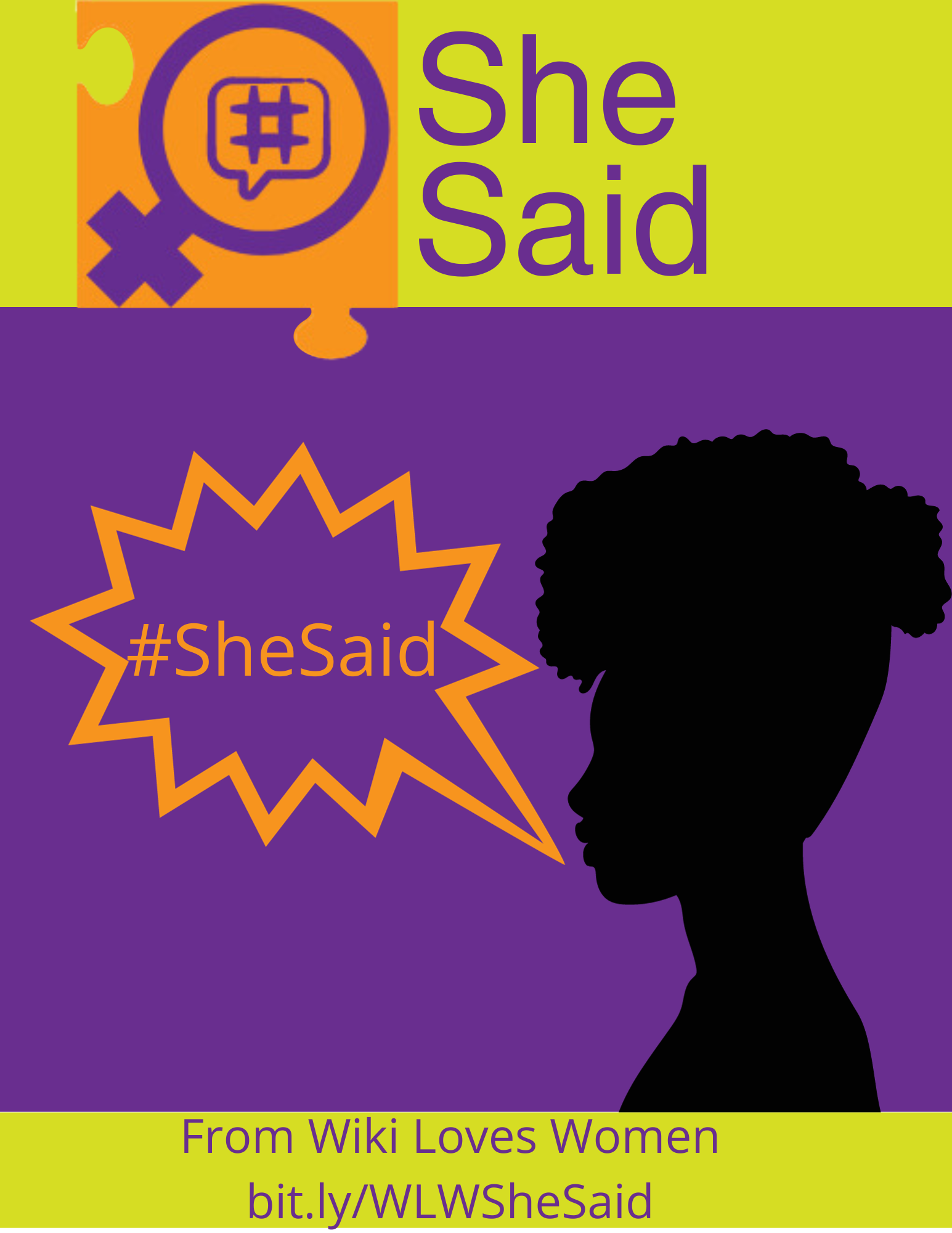 Silhouette of woman saying the words, "She Said". Subtitle text says, "From Wiki Loves Women bit.ly/WLWSheSaid"