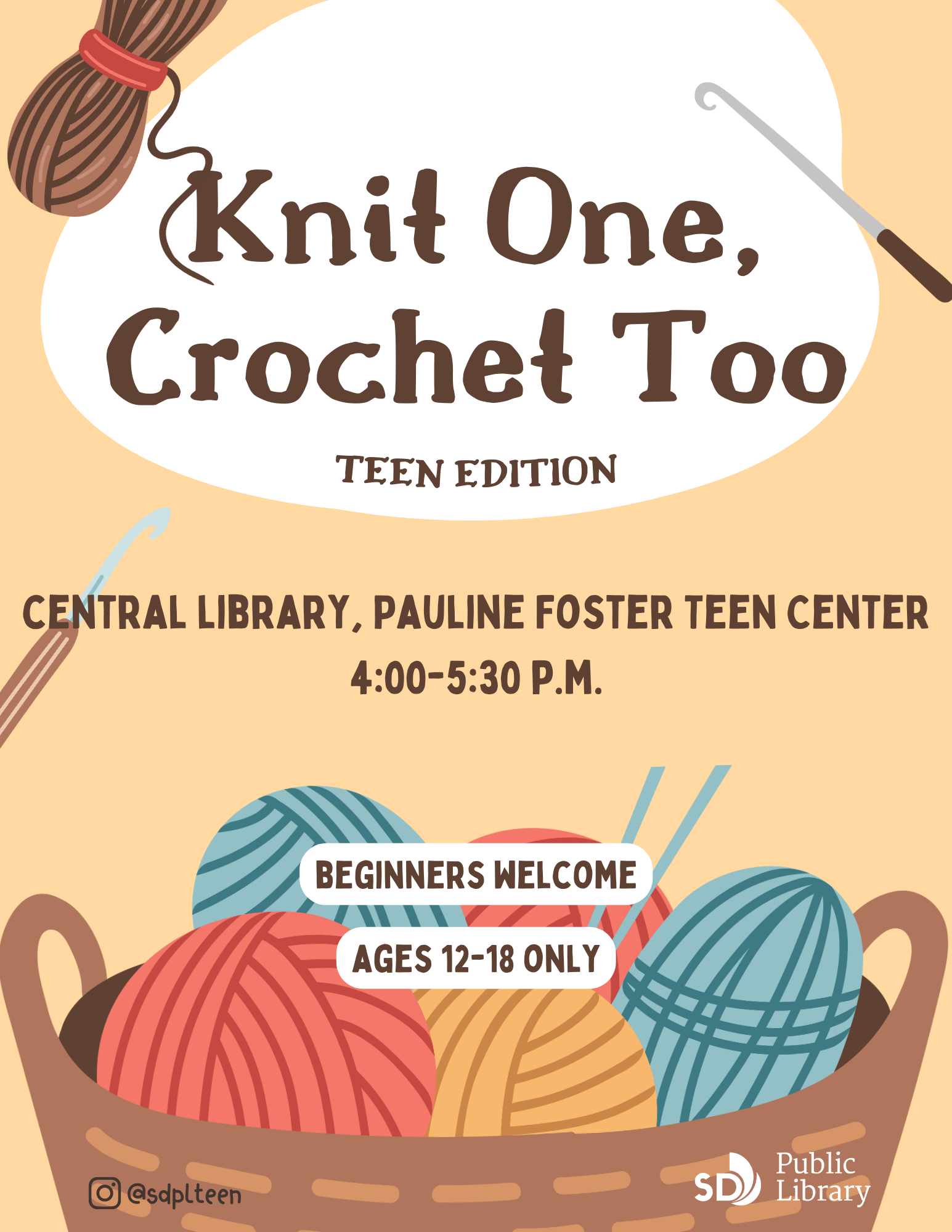 Knit One, Crochet Too (Teen Edition). Central Library, Pauline Foster Teen Center, 4-5:30pm. Beginners welcome. Ages 12-18 only.