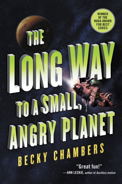 The Long Way to a Small Angry Planet by Becky Chambers