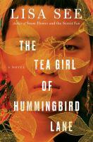 The Tea Girl of Hummingbird Lane, by Lisa See