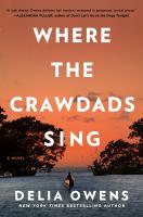 Where the Crawdads Sing, by Delia Owens