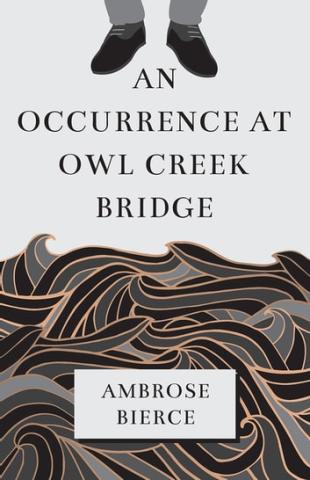 Book cover for An Occurrence at Owl Creek Bridge.