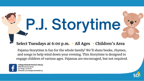 P.J. Storytime Pajama storytime is fun for the whole family! We'll share books, rhymes, and songs to help wind down your evening. This storytime is designed to  engage children of various ages. Pajamas are encouraged, but not required.