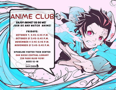 Anime Club-Enjoy anime? So do we! Join us and watch anime! October 7 and every two weeks after, 3:45pm-5:45pm.