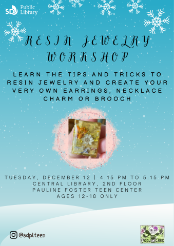 Resin Jewelry Workshop. Learn the tips and tricks to resin jewelry and create your very own earrings, necklace charm or brooch. Tuesday, December 12, 4:15 PM to 5:15 PM. Central library, 2nd floor, pauline foster teen center. Ages 12-18 only