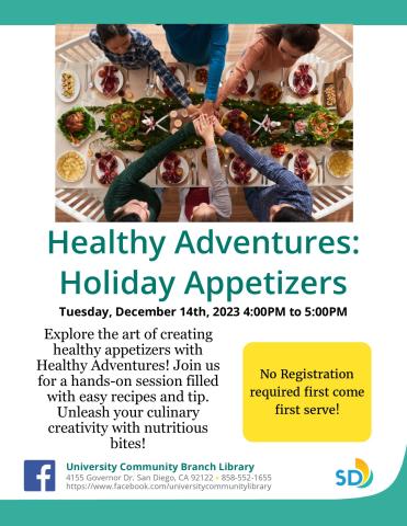 A flyer with a photo of a family around a holiday dinner table. Flyer reads : Healthy Adventures: Holiday Appetizers, Explore the art of creating healthy appetizers with Healthy Adventures! Join us for a hands-on session filled with easy recipes and tip. Unleash your culinary creativity with nutritious bites! No registration required. 