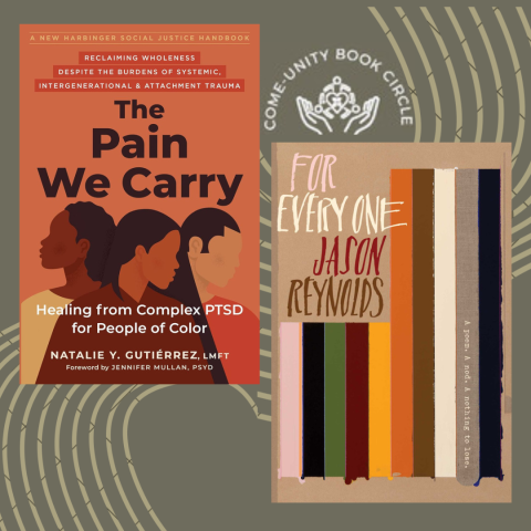 Infographic with the Come-Unity Book Circle logo and book covers of "The Pain we Carry" by Natalie Gutiérrez and "For Everyone" by Jason Reynolds