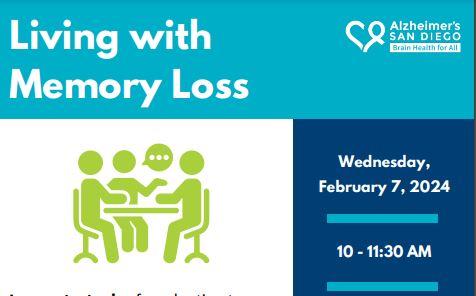 Color block with text "Living with Memory Loss", the Alzheimer's San Diego logo, a drawing with a small group of people, and the time of the event, Wednesday, February 7, 10am-11:30am