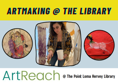 Features a photo of artist Yasmine in the studio and two of her artworks, text says "Artmaking @ the Library" "ArtReach at the Point Loma Library"