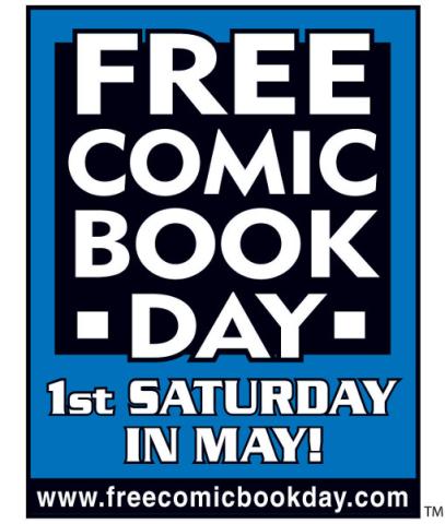 Logo says "Free Comic Book Day 1st Saturday in May www.freecomicbookday.com"