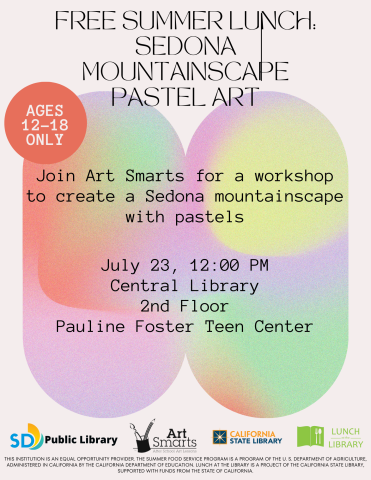 Free Summer lunch: sedona mountainscape pastel art. Join Art Smarts for a workshop to create a Sedona mountainscape with pastels. July 23, 12:00 PM Central Library 2nd Floor Pauline Foster Teen Center. Ages 12-18 only. This institution is an equal opportunity provider. The Summer Food Service Program is a program of the U. S. Department of Agriculture, administered in California by the California Department of Education. Lunch at the Library is a project of the California State Library, supported with fund 