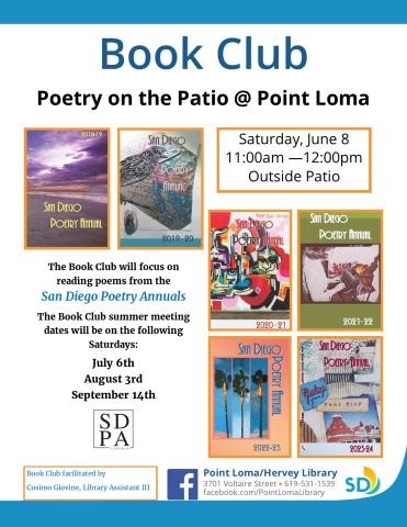 a flyer with Book Club Poetry on the Patio @ Point Loma at the top, 6 covers of various years of the San Diego Poetry Annual, and a description of the event The Book Club will focus on reading poetry from the San Diego Poetry Annuals. The book club summer meeting dates will be on the following Saturdays: July 6, August 3, and September 14.f