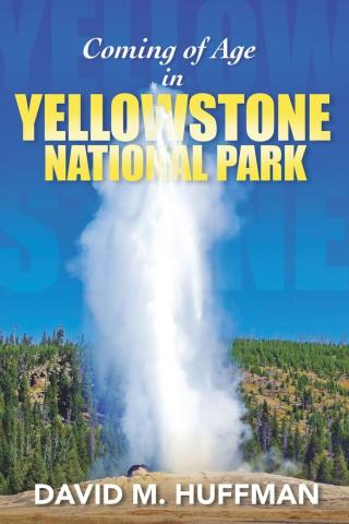 Coming of age in Yellowstone National Park book cover