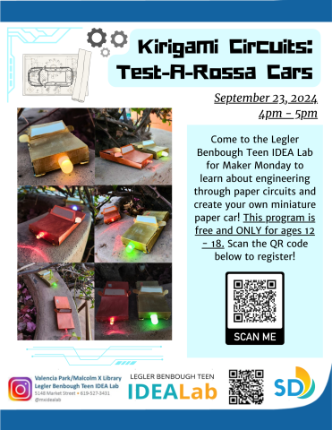  Teen IDEA Lab for Maker Monday to learn about engineering through paper circuits and create your own miniature paper car! This program is free and ONLY for ages 12 - 18.