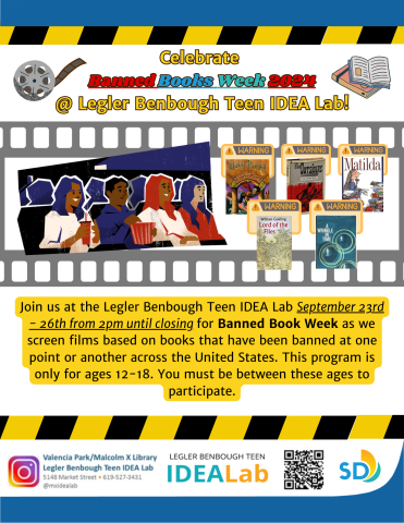 Banned Book week celebration for teens from Sept 22 - Sept 26. Time starts at 2pm and ends at closing time. We will watch films based on banned books in the United States.