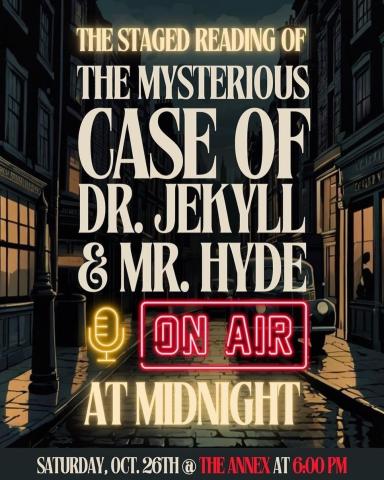 The Mysterious Case of Dr. Jekyll & Mr. Hyde On Air at Midnight