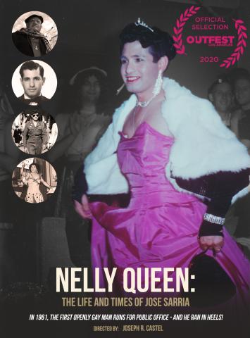 Film poster for Nelly Queen: The Life and Times of Jose Sarria, featuring whit text over images of Jose Sarria.