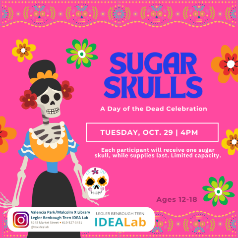 Sugar Skulls @ the Teen IDEA Lab