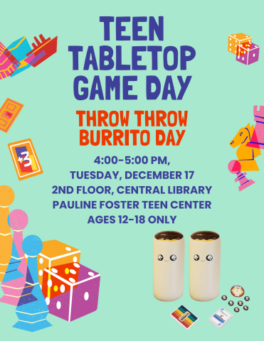 Teen Tabletop Game Day: Throw Throw Burrito Day flyer.