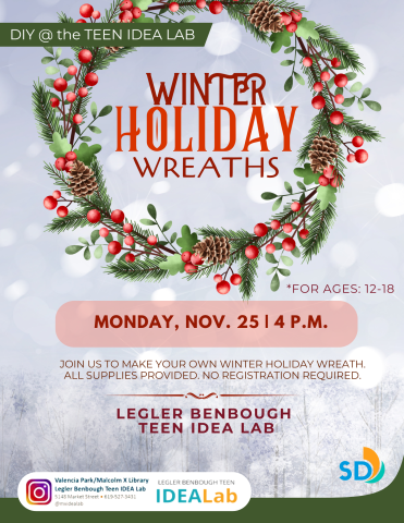 DIY at the library presents: winter holiday wreaths. A program for teens ages 12-18 at the Legler Benbough Teen IDEA Lab. Monday, November 25, 4pm-5:30pm.