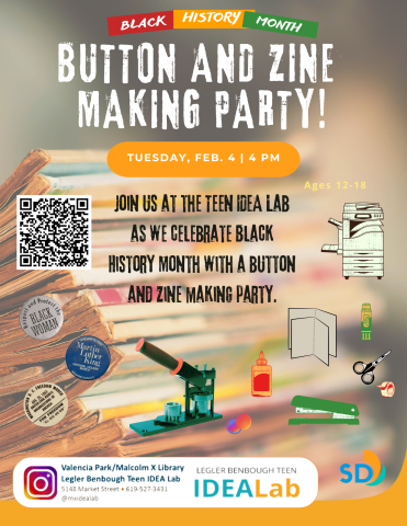 Join us at the Teen IDEA Lab for a zine and buttons making party in honor of Black History Month. 