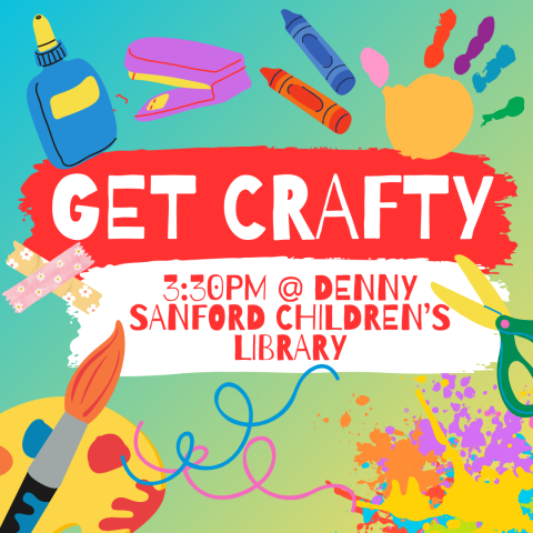 Get Crafty! Select Mondays at 3:30PM @ the Denny Sanford Children's Library