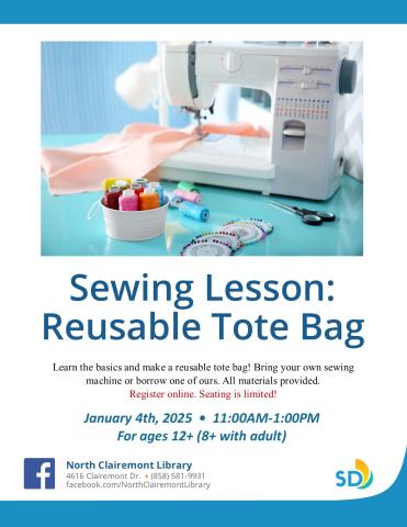 Image Text = Learn the basics and make a reusable tote bag! Bring your own sewing machine or borrow one of ours. All materials provided.  Register online. Seating is limited!