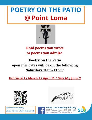 a flyer with Book Club Poetry on the Patio @ Point Loma at the top; in the middle of the page "Read poems you wrote or poems you admire. Poetry on the Patio open mic dates will be on the following Saturdays 11am-12pm: February 1 / March 1 / April 12 / May 10 / June 7"