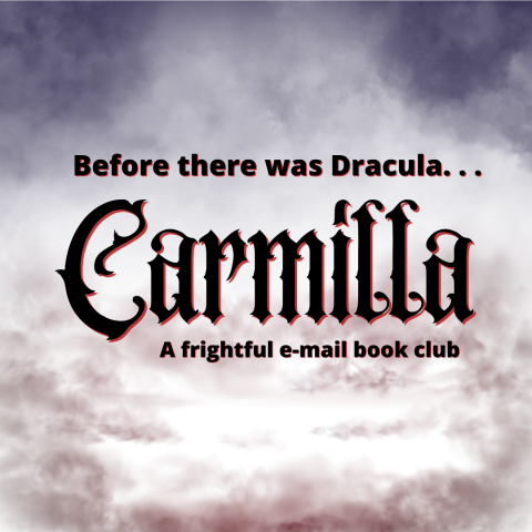 A dual-toned smoky image reading, "Before there was Dracula. . . | Carmilla | A frightful e-mail book club"