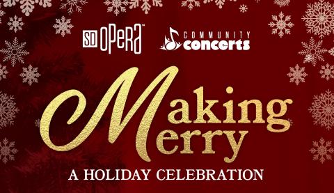 San Diego Opera's logo and the text Making Merry in gold with red background and snowflakes