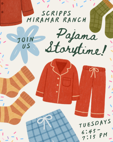 Illustrated graphic with pictures of pajamas and text that says "Scripps Miramar Ranch. Pajama Storytime! Join us Tuesdays 6:45-7:15pm"