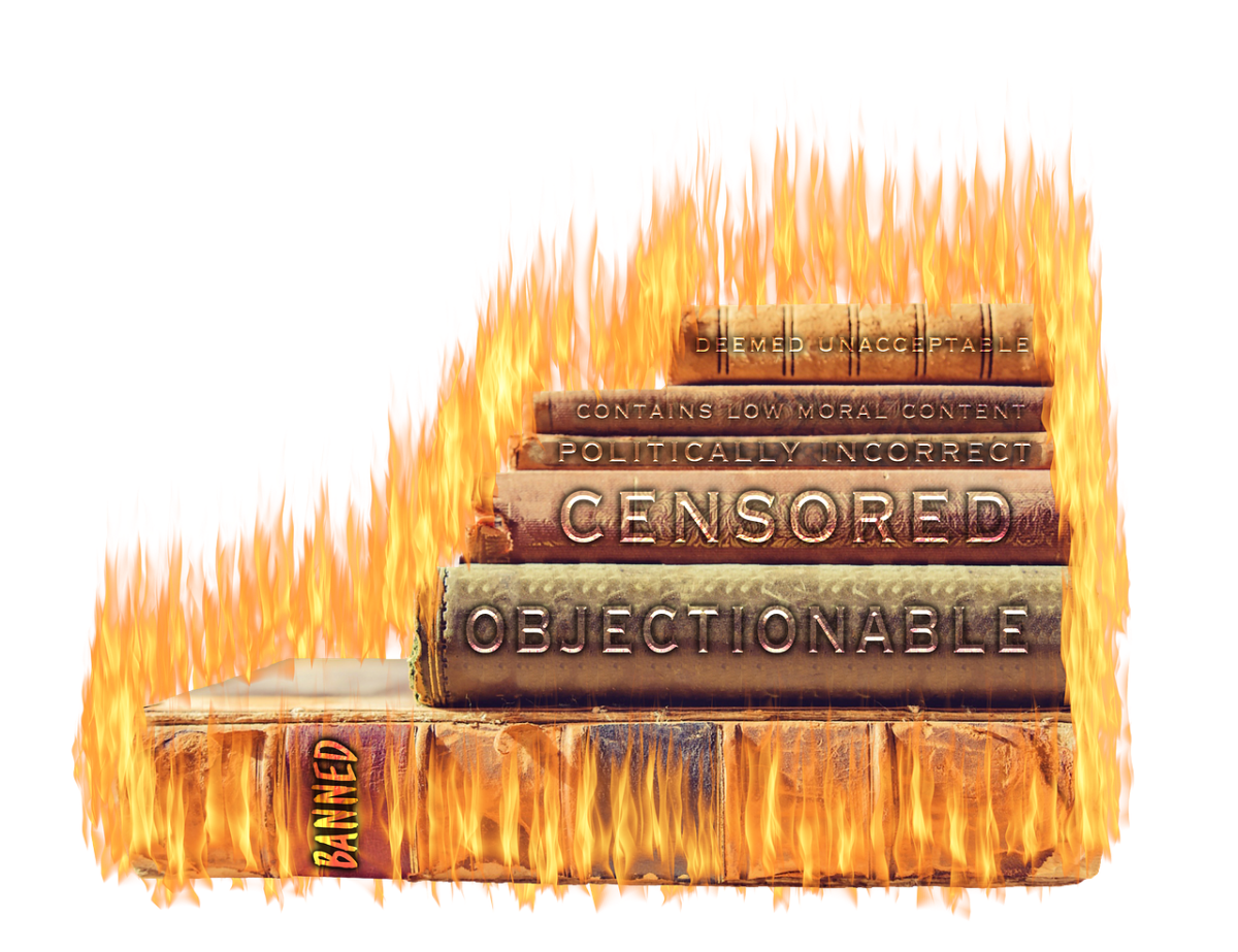 A stack of books laid on their side are on fire. Their spines say, "Deemed Unacceptable", "Contains Low Moral Content", "Censored", "Objectionable", and "Banned."