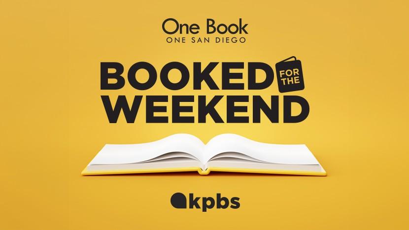 bold text: Booked for the Weekend above a blank, open book on a yellow background. Logos: One Book, One San Diego and KPBS