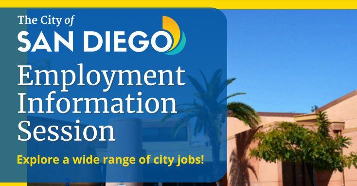 The City of San Diego logo above text reading "City of San Diego Employment Information Session" "Explore a wide range of city jobs"