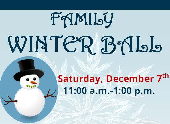 Snowman with top hat. Image says "Family Winter Ball" and date and time of event.